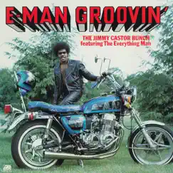E-Man Groovin' (feat. The Everything Man) by The Jimmy Castor Bunch album reviews, ratings, credits