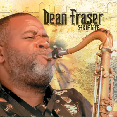 Sax of Life - Dean Fraser Sax of Life - Dean Fraser