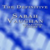 The Definitive Sarah Vaughan Collection Volume 3, 2009