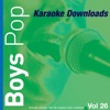Karaoke Downloads - Boys Pop Vol.26