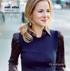 It's a Shame - Single by Anti Atlas featuring Gemma Hayes album reviews, ratings, credits