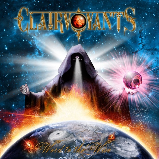 Clairvoyants – Word To The Wise