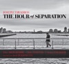 The Hour of Separation, 2010
