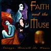 Faith and The Muse