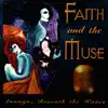 Faith and The Muse