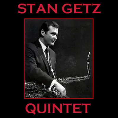 Quintet - Stan Getz