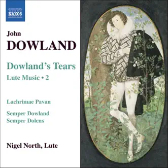 Dowland: Lute Music, Vol. 2 by Nigel North album reviews, ratings, credits