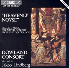 Heavenly Noyse: English Music for Mixed Consort by Jakob Lindberg & Dowland Consort album reviews, ratings, credits