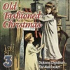 Old Fashioned Christmas: The Nutcracker / Dickens Christmas