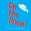 On the Town - The Musical album lyrics, reviews, download