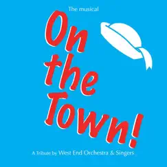 On the Town - The Musical by West End Orchestra and Singers album reviews, ratings, credits
