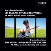 Kurdistan Iranien: Les maqam rituels des Yarsan, Ali Akbar Moradi, Chant et tanbur (Iranian Kurdistan the Ritual Maqam of the Yarsan, Ali Akbar Moradi, Chanting and Tanbur) artwork