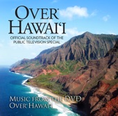 Over Hawaii (Official Soundtrack of the Public Television Special)