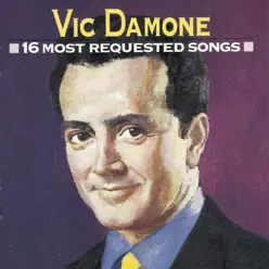 16 Most Requested Songs: Vic Damone - Vic Damone