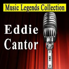 Eddie Cantor (44 Songs) by Eddie Cantor album reviews, ratings, credits