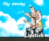 Lipstick - Fly Away (Euromix)