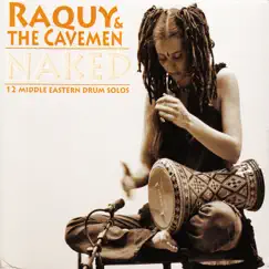 Naked - 12 Middle-Eastern Drum Solos by Raquy & The Cavemen album reviews, ratings, credits