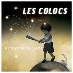 Il me parle de bonheur - EP - Les Colocs Il me parle de bonheur - EP - Les Colocs