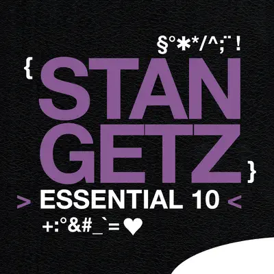 Essential 10: Stan Getz - Stan Getz