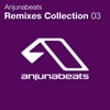 Anjunabeats Remixes Collection 03