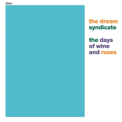 The Days of Wine And Roses - The Dream Syndicate The Days of Wine And Roses - The Dream Syndicate