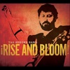 Rise and Bloom