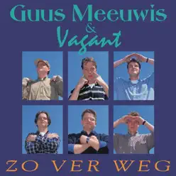 Zo Ver Weg - EP - Guus Meeuwis Zo Ver Weg - EP - Guus Meeuwis