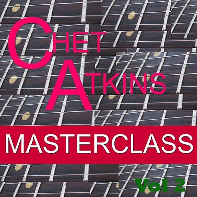 Masterclass, Vol. 2 - Chet Atkins