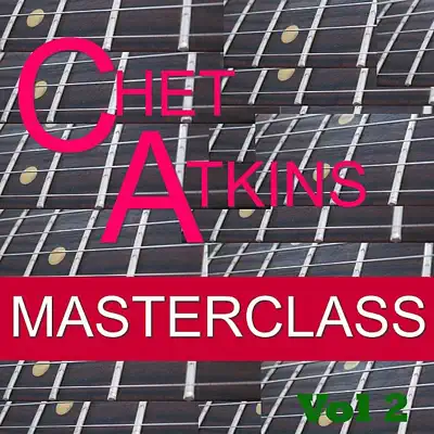 Masterclass, Vol. 2 - Chet Atkins