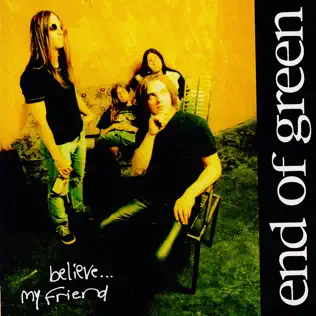 baixar álbum End Of Green - Believe My Friend