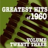 Greatest Hits of 1960, Vol. 23