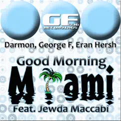 Good Morning Miami (Original WMC Miami Mix) Song Lyrics