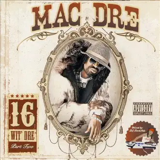 16 Wit Dre, Pt. Two by Mac Dre album reviews, ratings, credits