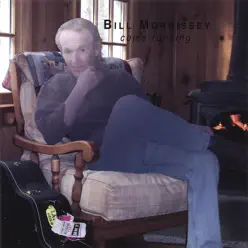 Come Running - Bill Morrissey Come Running - Bill Morrissey