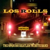 Los Rolls, The Spanish Beatles Tribute Band Vol.1