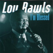 Lou Rawls - I'm Blessed