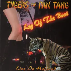 Leg of the Boot (Live In Holland) - Tygers of Pan Tang