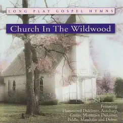 Church In the Wildwood by ALisa Jones, Ron Wall & Mark Howard album reviews, ratings, credits