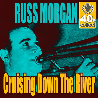 Cruising Down the River (Remastered) - Single - Russ Morgan