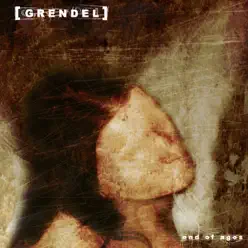 End of Ages - Grendel