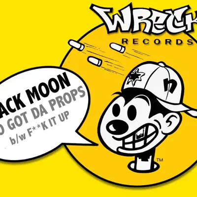 Who Got da Props / F**k It Up - EP - Black Moon