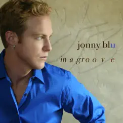 In a Groove - EP by Jonny Blu album reviews, ratings, credits