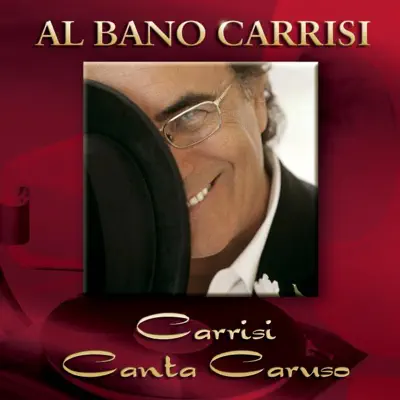 Carrisi Canta Caruso - Al Bano Carrisi