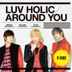 Luv Holic / Around You - EP - F.CUZ