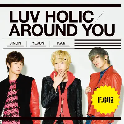 Luv Holic / Around You - EP - F.CUZ