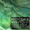 Musique Mystique: Gustav Holst - Claude Debussy, 2008
