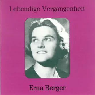 Lebendige Vergangenheit - Erna Berger by Erna Berger album reviews, ratings, credits