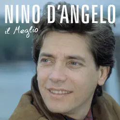 Il Meglio Di - Nino D'Angelo