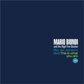 Rio de Janeiro Blue (Extended Version) - Mario Biondi & The High Five Quintet
