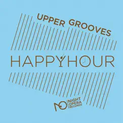 Happy Hour - Single by Upper Grooves album reviews, ratings, credits